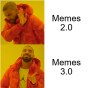 Memes 3.0 – Last but not least